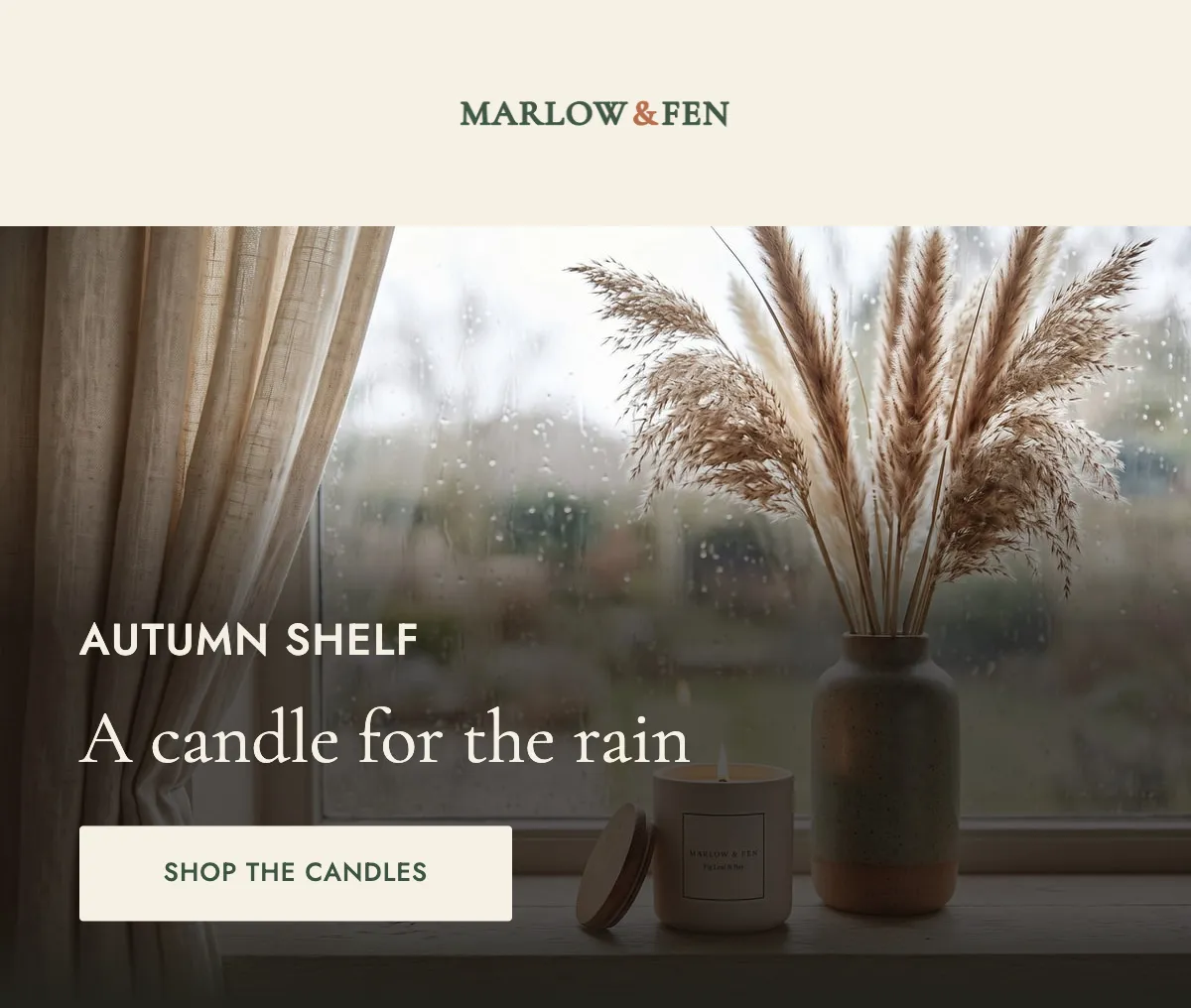 Generated Marlow & Fen email hero: A candle for the rain over a candle beside a rainy window